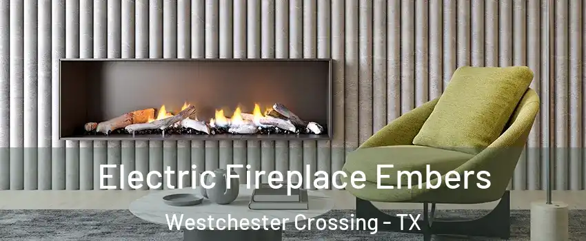 Electric Fireplace Embers Westchester Crossing - TX