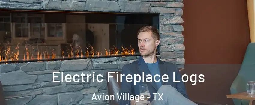 Electric Fireplace Logs Avion Village - TX