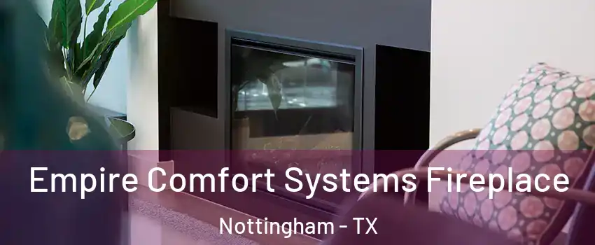 Empire Comfort Systems Fireplace Nottingham - TX