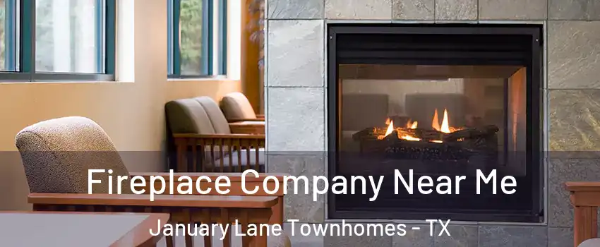 Fireplace Company Near Me January Lane Townhomes - TX