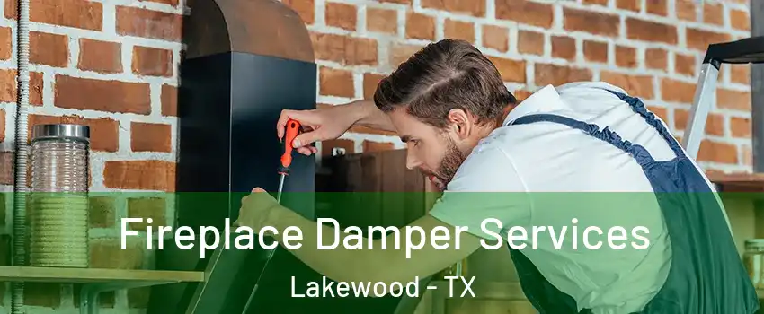 Fireplace Damper Services Lakewood - TX