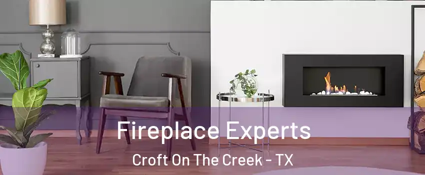 Fireplace Experts Croft On The Creek - TX