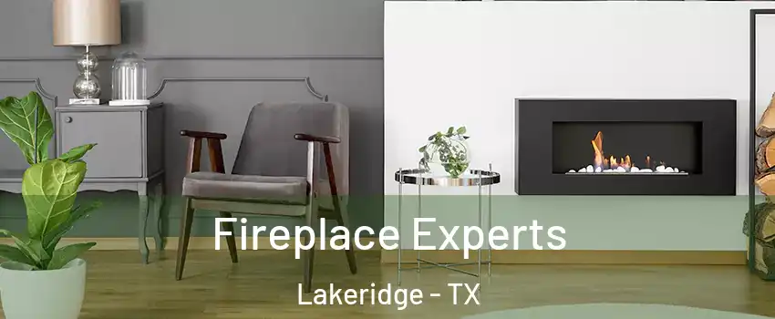 Fireplace Experts Lakeridge - TX