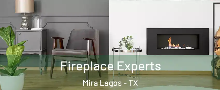 Fireplace Experts Mira Lagos - TX