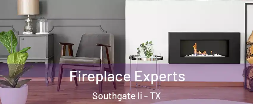 Fireplace Experts Southgate Ii - TX