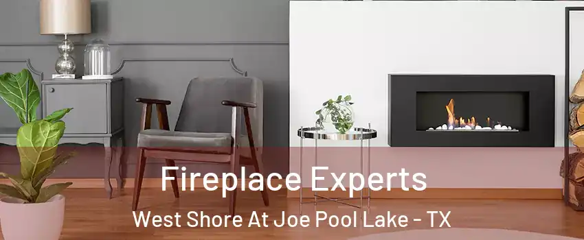 Fireplace Experts West Shore At Joe Pool Lake - TX