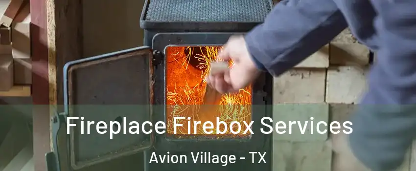 Fireplace Firebox Services Avion Village - TX