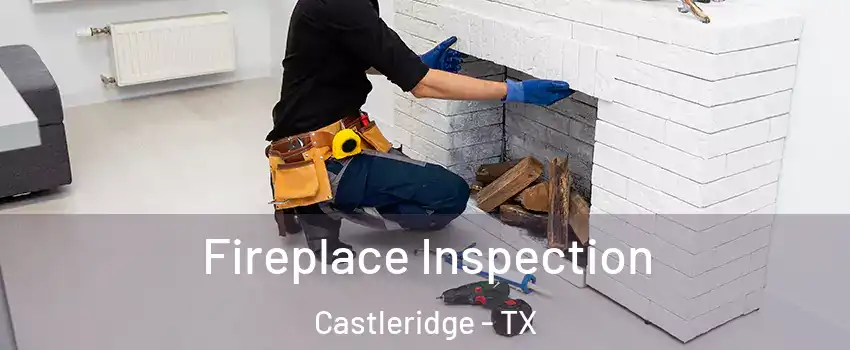 Fireplace Inspection Castleridge - TX
