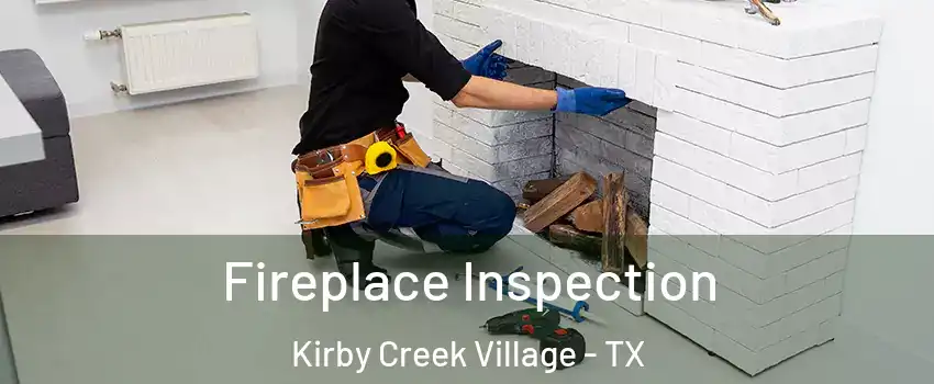Fireplace Inspection Kirby Creek Village - TX