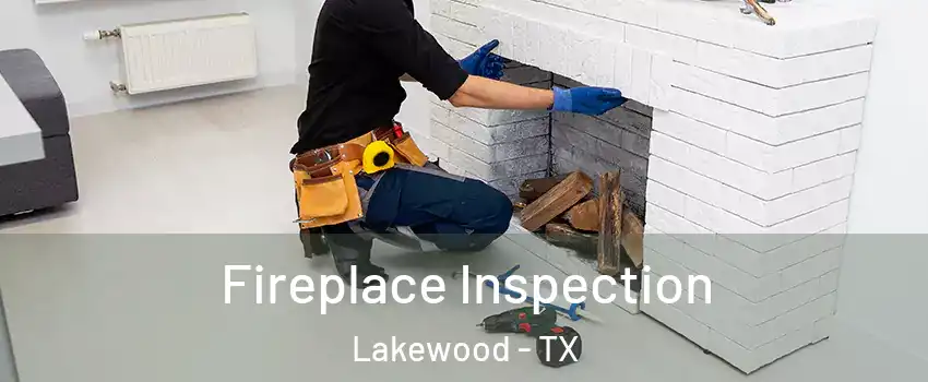 Fireplace Inspection Lakewood - TX
