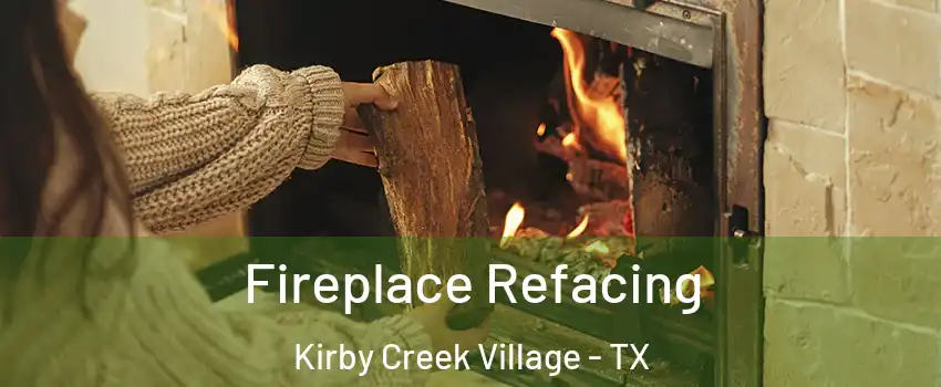 Fireplace Refacing Kirby Creek Village - TX