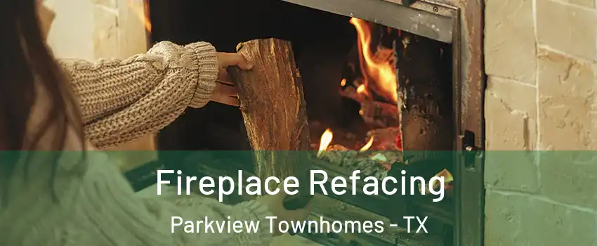 Fireplace Refacing Parkview Townhomes - TX