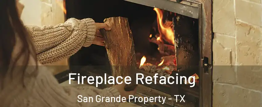 Fireplace Refacing San Grande Property - TX