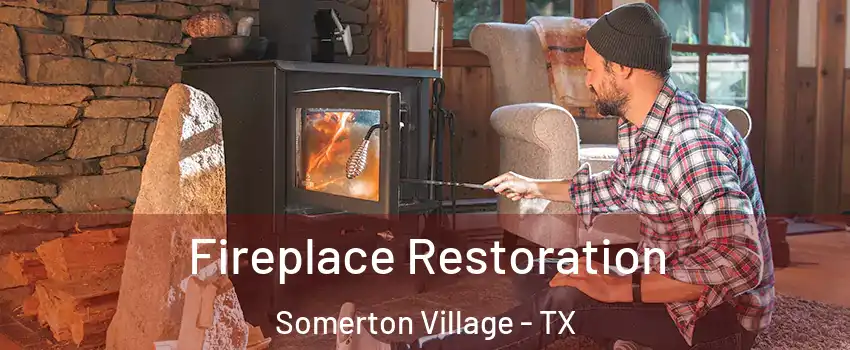 Fireplace Restoration Somerton Village - TX