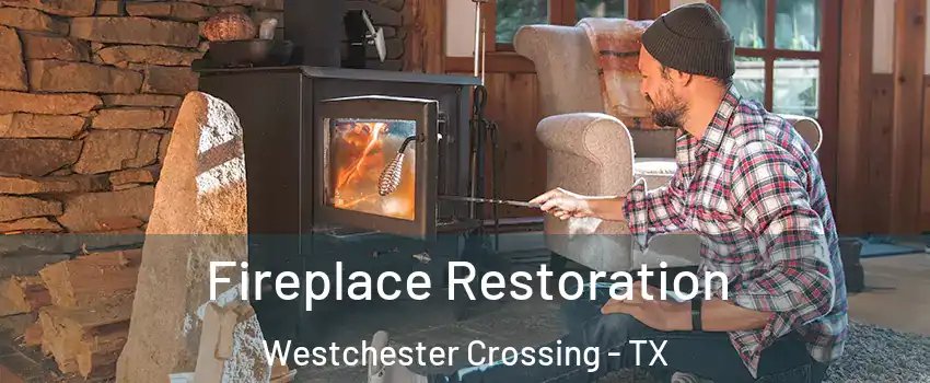 Fireplace Restoration Westchester Crossing - TX