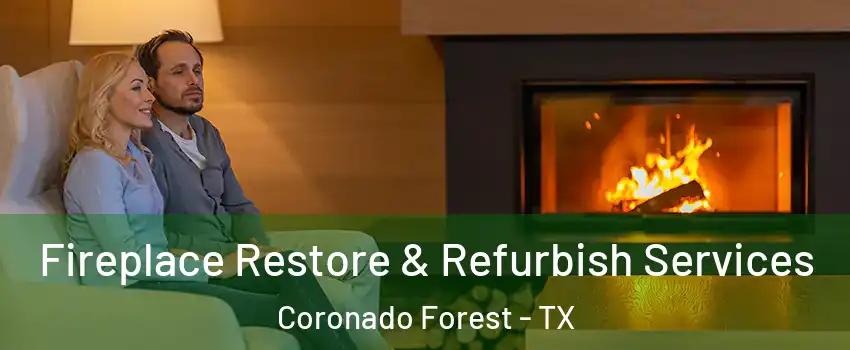 Fireplace Restore & Refurbish Services Coronado Forest - TX