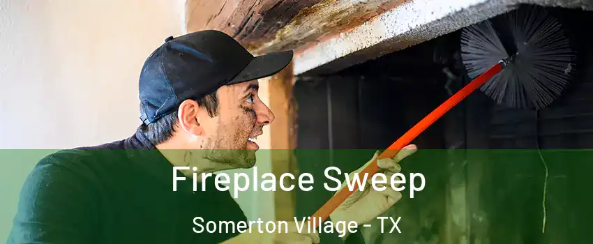 Fireplace Sweep Somerton Village - TX