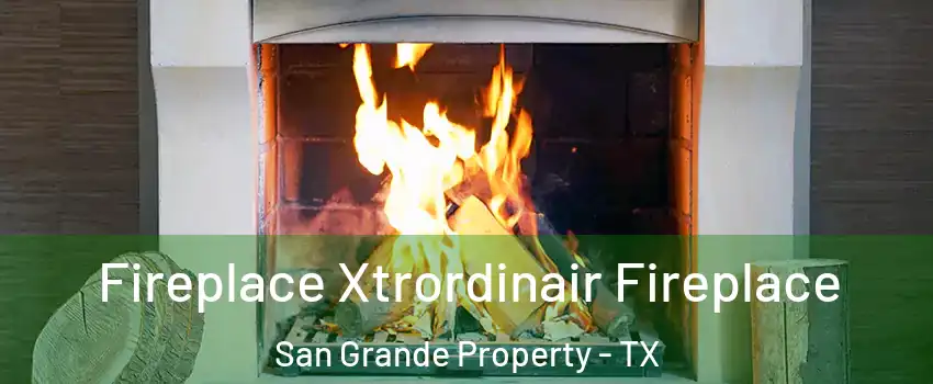 Fireplace Xtrordinair Fireplace San Grande Property - TX