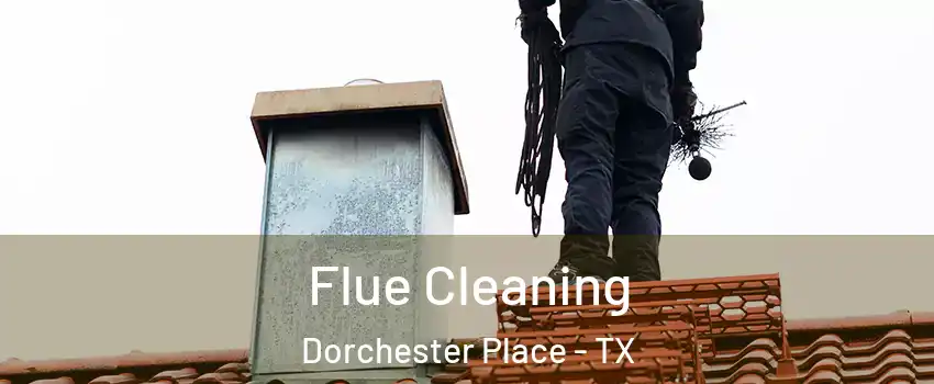 Flue Cleaning Dorchester Place - TX