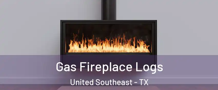 Gas Fireplace Logs United Southeast - TX