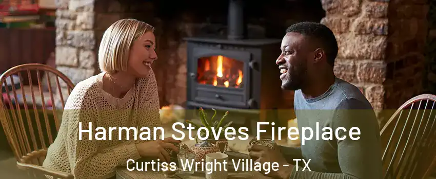 Harman Stoves Fireplace Curtiss Wright Village - TX