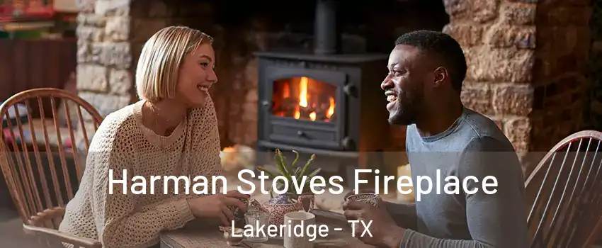 Harman Stoves Fireplace Lakeridge - TX