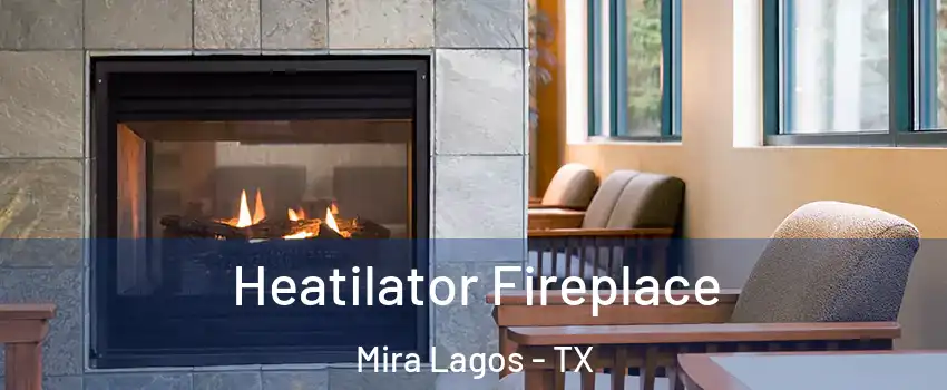 Heatilator Fireplace Mira Lagos - TX