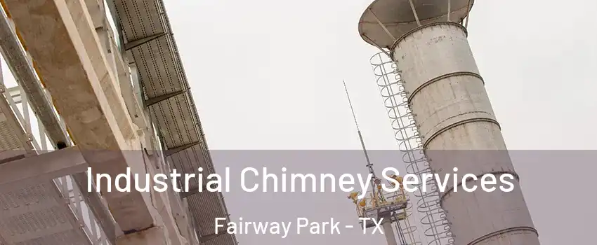 Industrial Chimney Services Fairway Park - TX