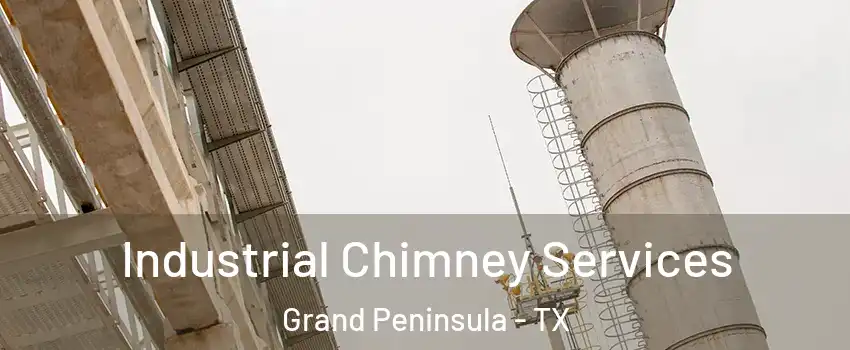 Industrial Chimney Services Grand Peninsula - TX