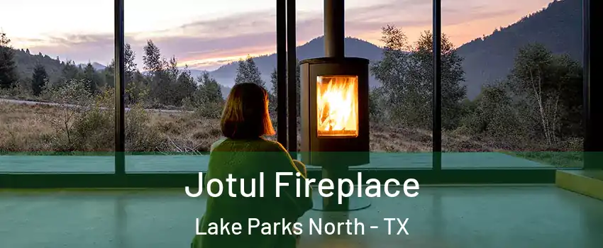 Jotul Fireplace Lake Parks North - TX