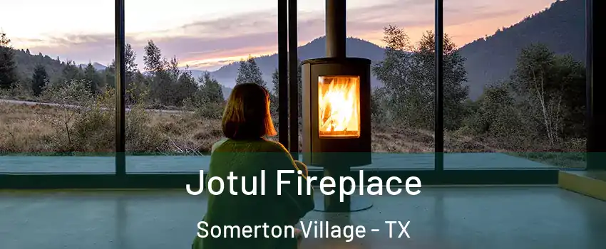 Jotul Fireplace Somerton Village - TX