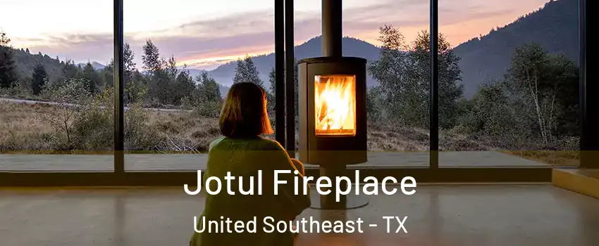 Jotul Fireplace United Southeast - TX