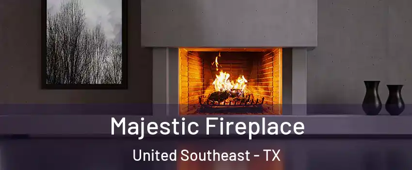 Majestic Fireplace United Southeast - TX