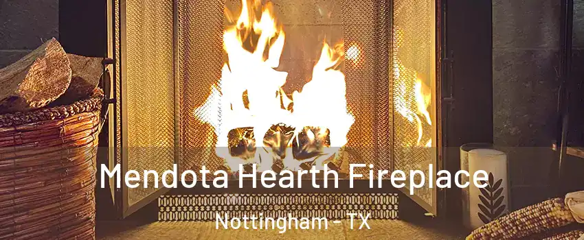 Mendota Hearth Fireplace Nottingham - TX