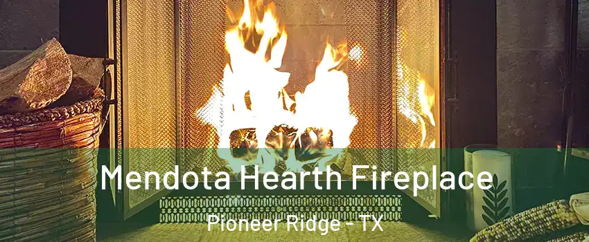 Mendota Hearth Fireplace Pioneer Ridge - TX