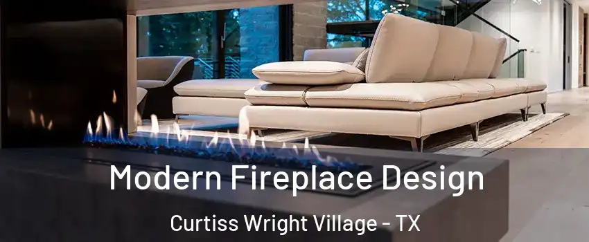 Modern Fireplace Design Curtiss Wright Village - TX