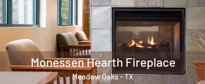 Monessen Hearth Fireplace Meadow Oaks - TX