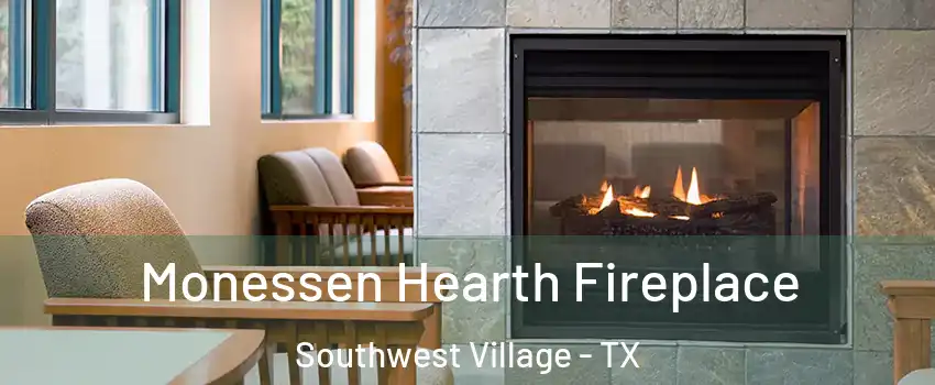 Monessen Hearth Fireplace Southwest Village - TX
