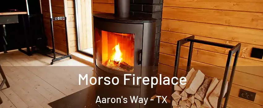 Morso Fireplace Aaron's Way - TX