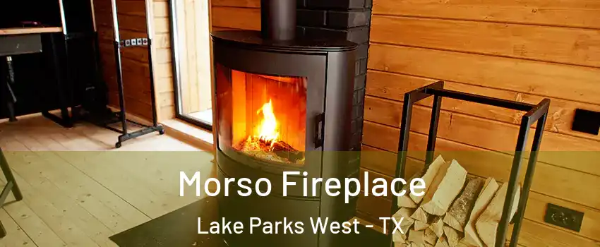 Morso Fireplace Lake Parks West - TX
