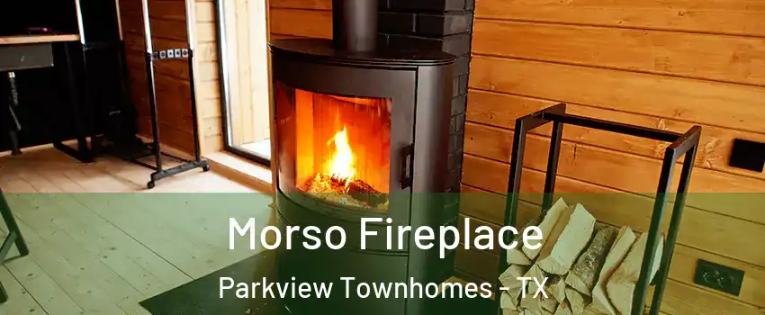 Morso Fireplace Parkview Townhomes - TX