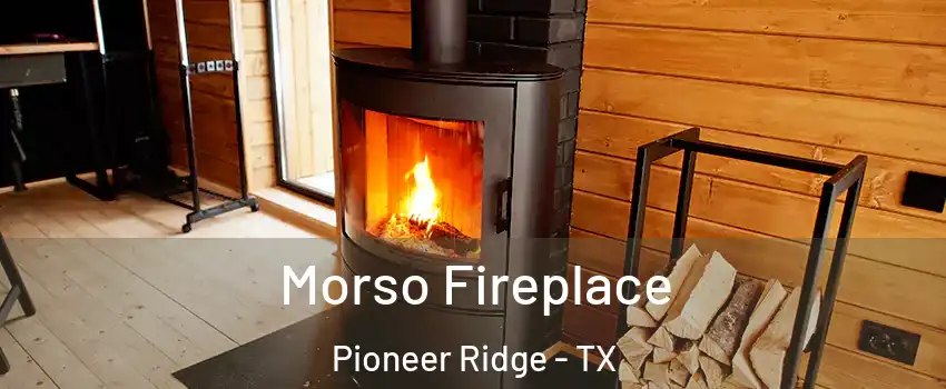 Morso Fireplace Pioneer Ridge - TX
