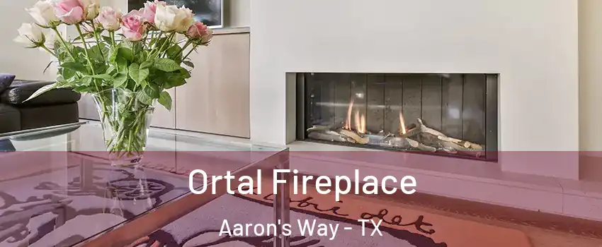 Ortal Fireplace Aaron's Way - TX