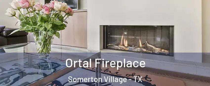 Ortal Fireplace Somerton Village - TX