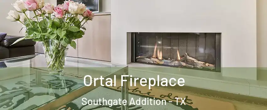 Ortal Fireplace Southgate Addition - TX
