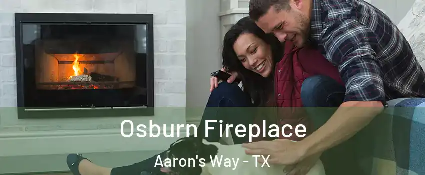 Osburn Fireplace Aaron's Way - TX
