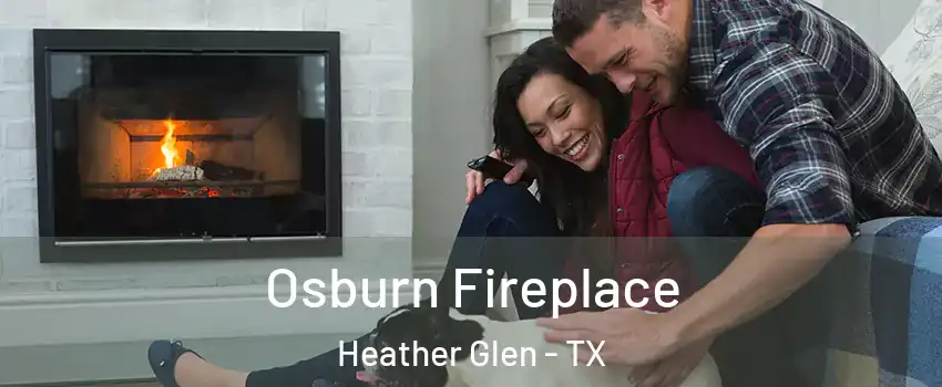Osburn Fireplace Heather Glen - TX