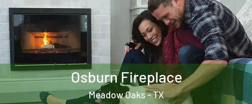 Osburn Fireplace Meadow Oaks - TX