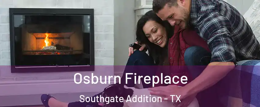 Osburn Fireplace Southgate Addition - TX