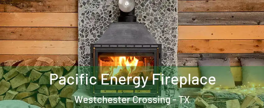 Pacific Energy Fireplace Westchester Crossing - TX